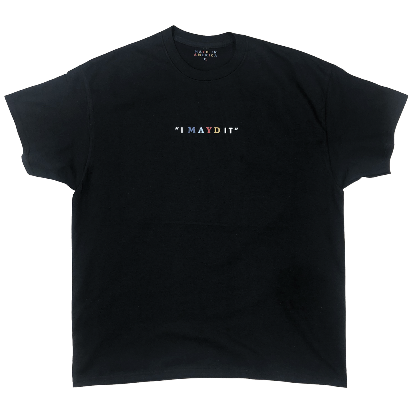 MAYD in America "I Mayd It" T-shirt