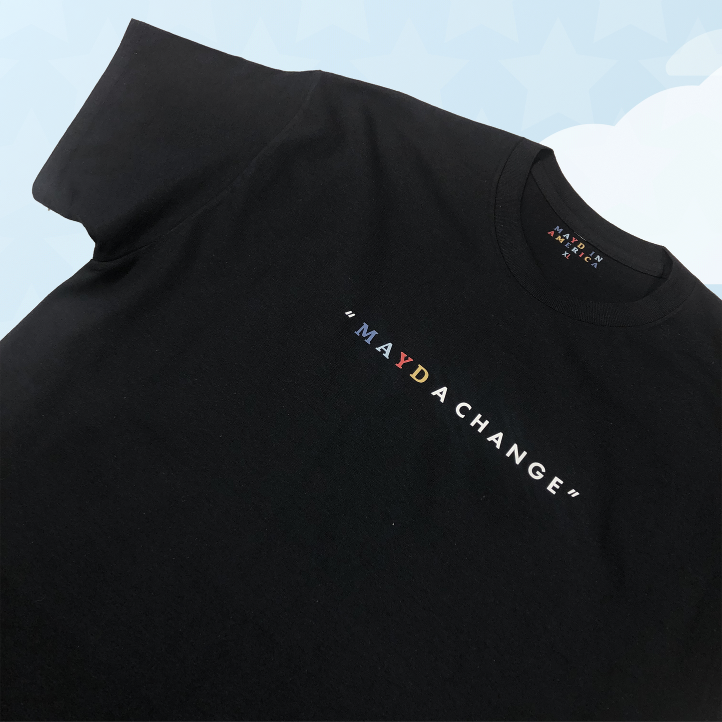 MAYD in America "Mayd A Change" T-shirt