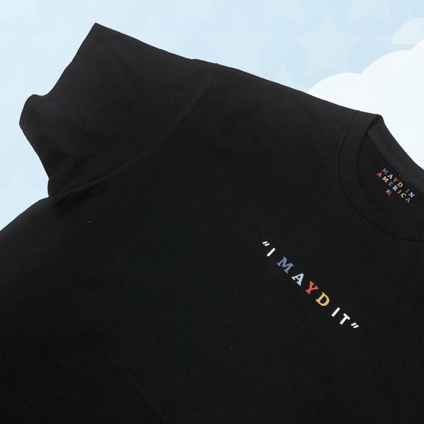 MAYD in America "I Mayd It" T-shirt