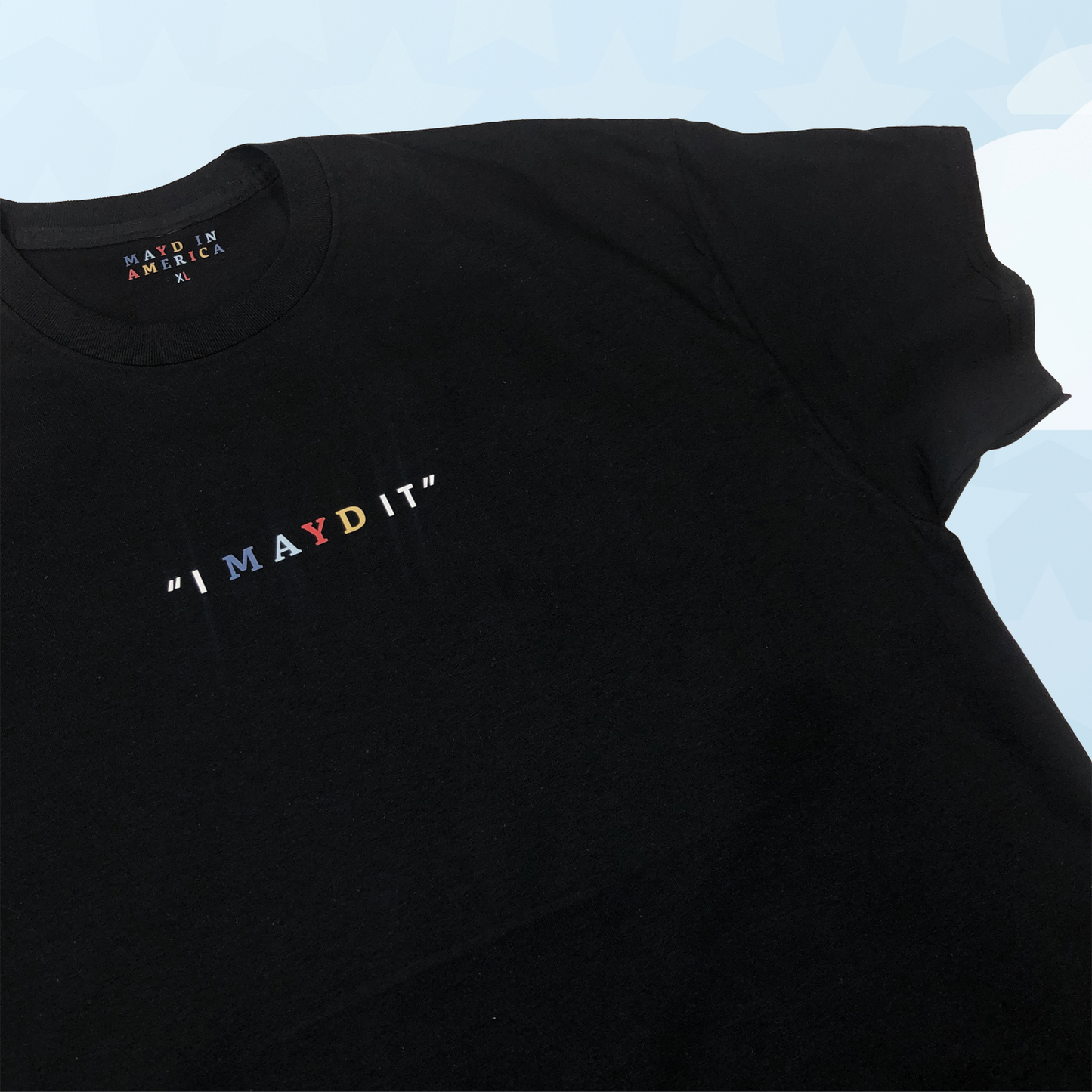 MAYD in America "I Mayd It" T-shirt