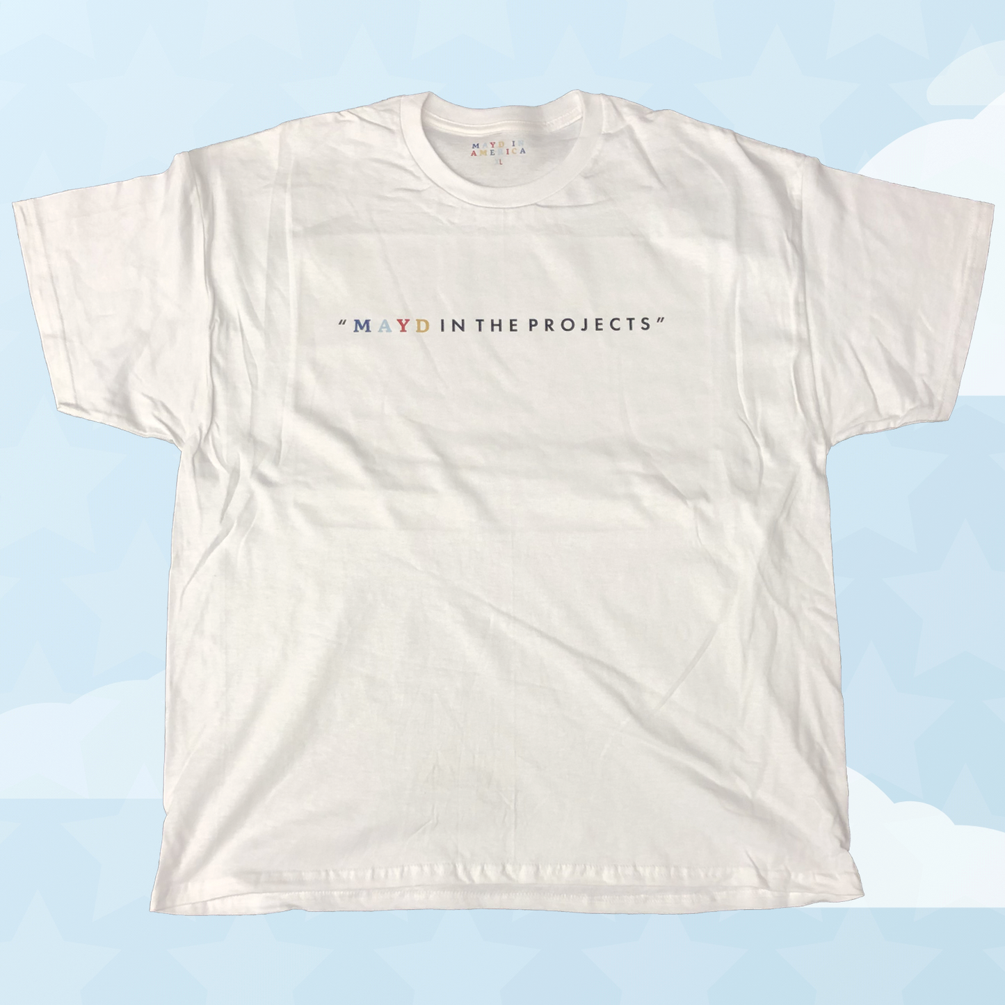 MAYD in America "Mayd in the Projects" T-shirt