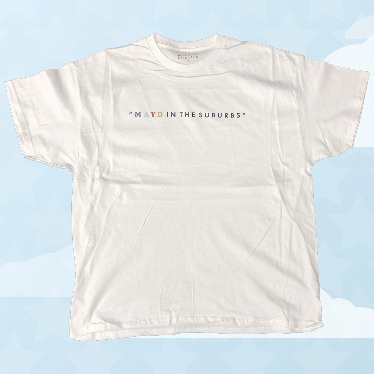 MAYD in America "Mayd in the Suburbs" T-shirt