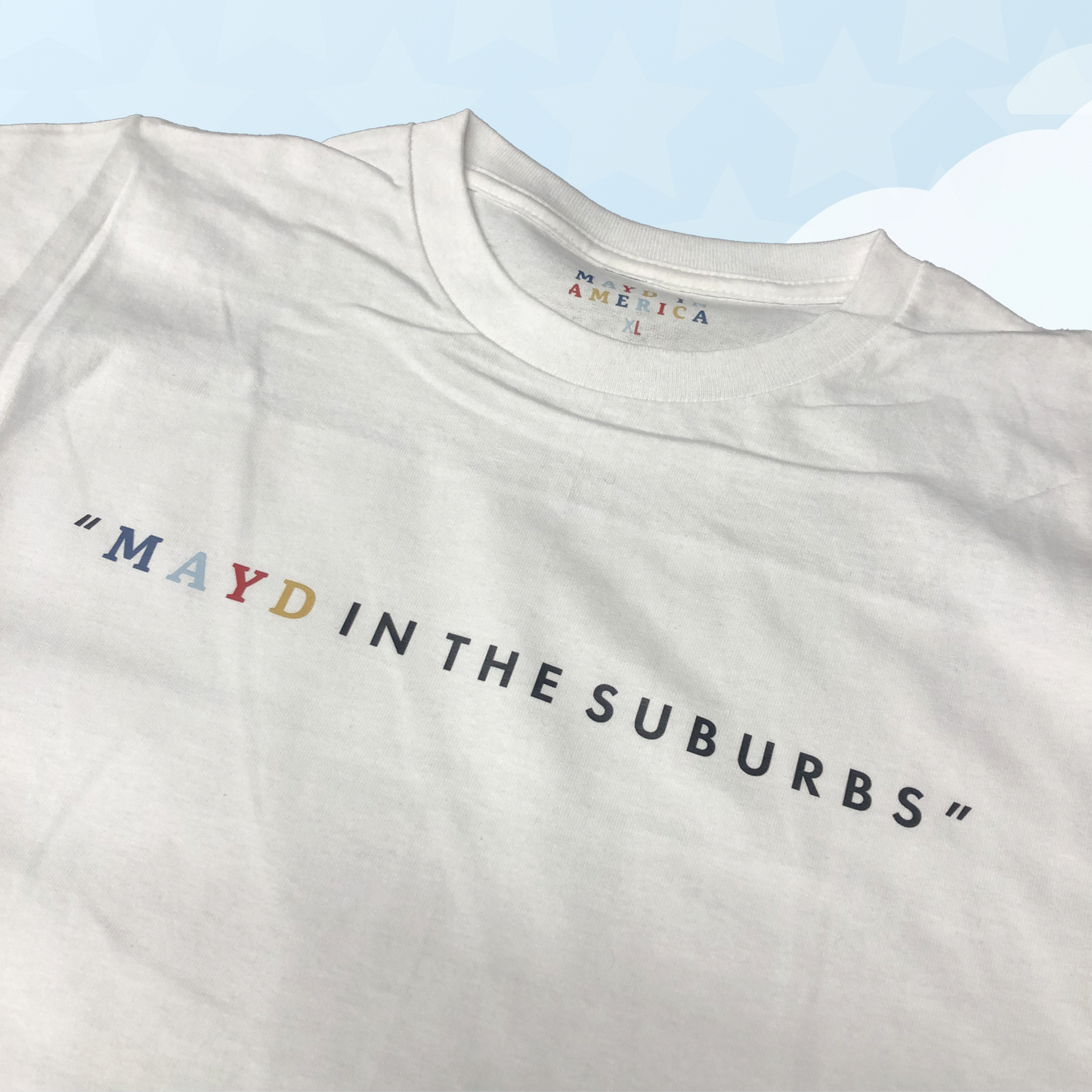 MAYD in America "Mayd in the Suburbs" T-shirt