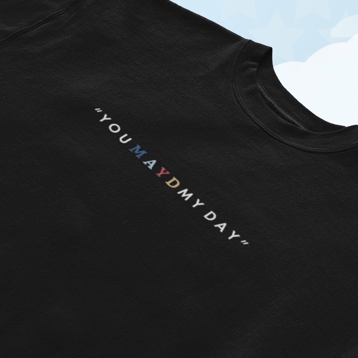 MAYD in America "You Mayd My Day" T-shirt