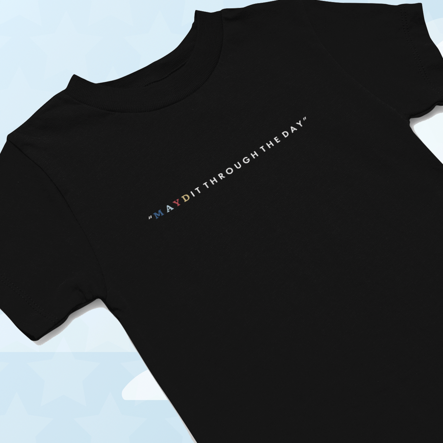 MAYD in America "MAYD It Through The Day" T-shirt
