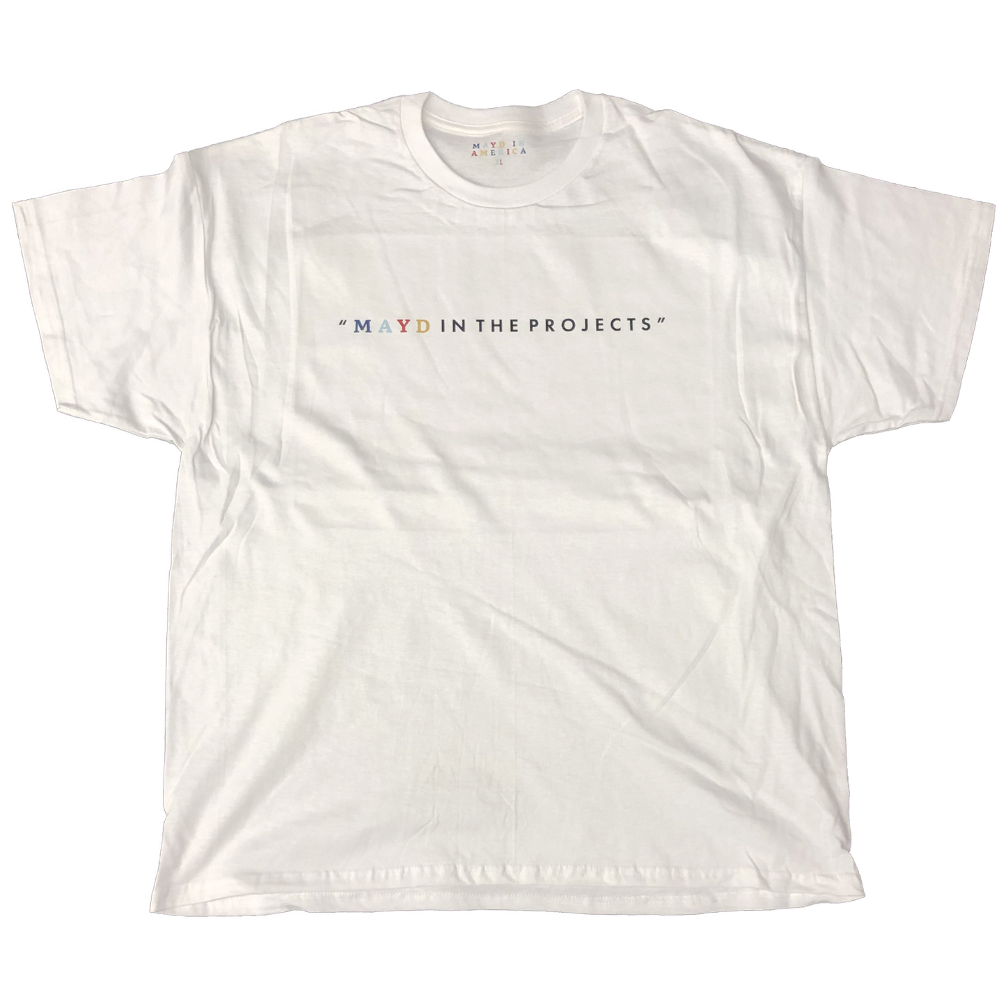 MAYD in America "Mayd in the Projects" T-shirt