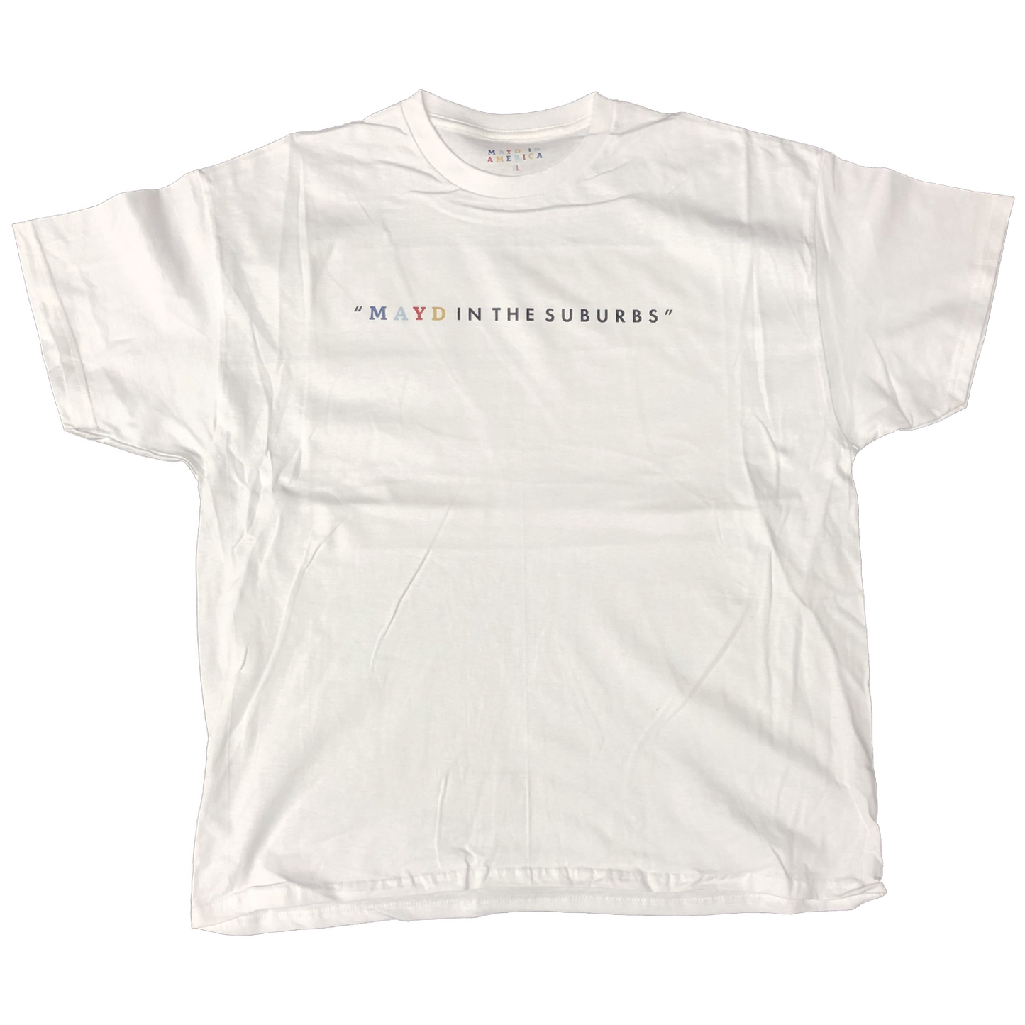 MAYD in America "Mayd in the Suburbs" T-shirt