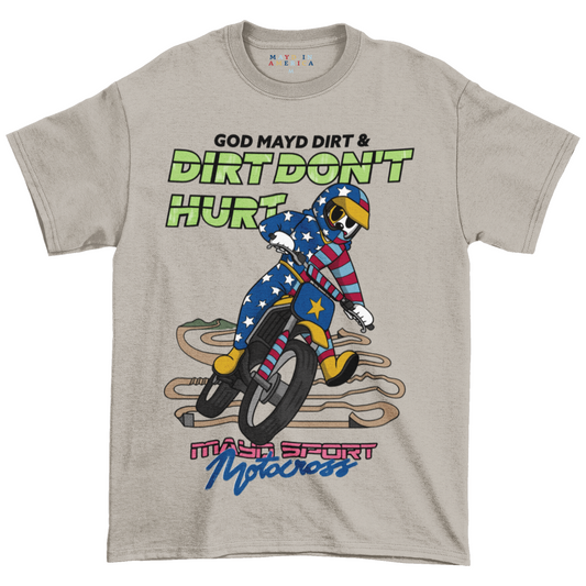 MAYD in America Dirt Don't Hurt T-shirt