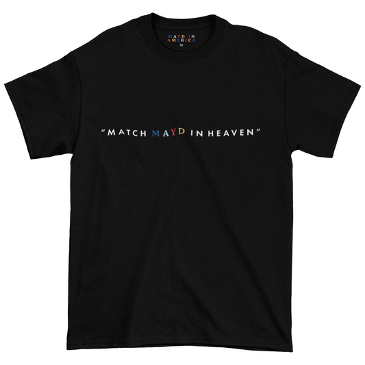 MAYD in America "Match Mayd In Heaven" T-shirt