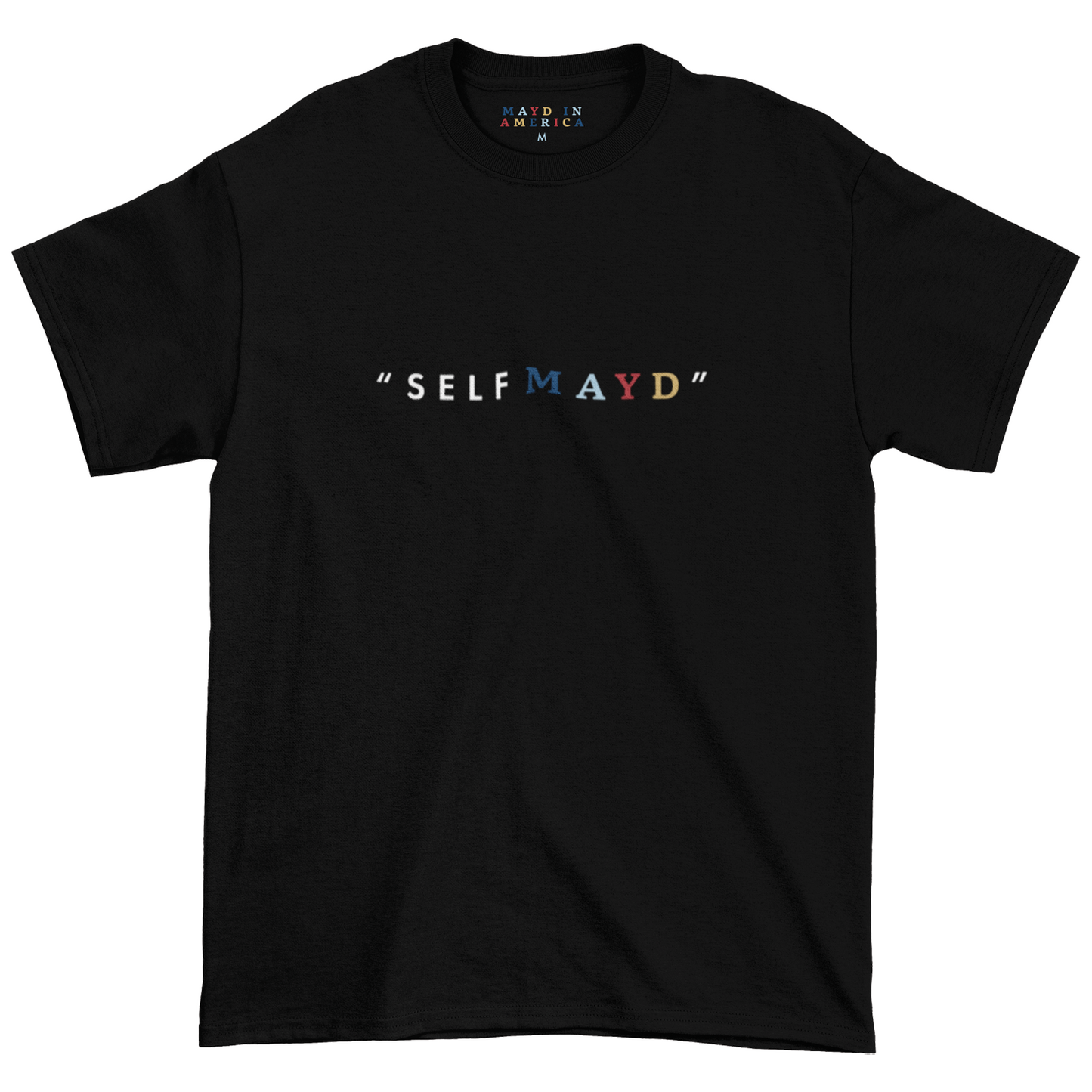 MAYD in America "Self Mayd" T-shirt