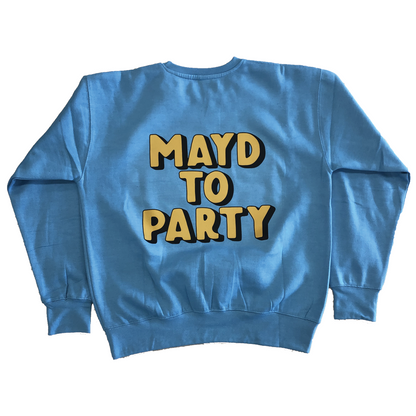MAYD in America x Party Never Dies: MAYD to Party Crewneck